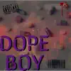 Dope Boy - Single album lyrics, reviews, download