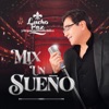 Mix un Sueño (Un Sueño, Otra Noche Sin Ti, Que Levante la Mano) - Single