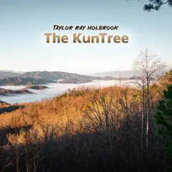 The KunTree - EP by Taylor Ray Holbrook album reviews, ratings, credits