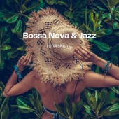 Bossa Nova & Jazz to Wake Up artwork