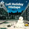 Stream & download Lofi Holiday Mixtape (Vol. 2)