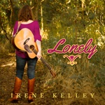 Irene Kelley - Lonely