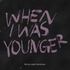 When I Was Younger - Single, 2024