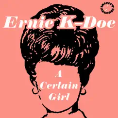 A Certain Girl by Ernie K-Doe album reviews, ratings, credits