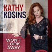 WON'T LOOK AWAY - Kathy Kosins