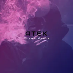 Three Years - Single by Atek album reviews, ratings, credits