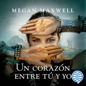 Las Guerreras Maxwell, 6. Un corazón entre tú y yo - Megan Maxwell