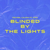 Blinded By The Lights (feat. IMAN) artwork
