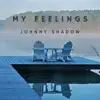 My Feelings album lyrics, reviews, download