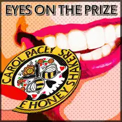 Eyes on the Prize by Carol Pacey & The Honey Shakers album reviews, ratings, credits
