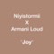 Joy - Niyistormii & Armani Loud lyrics