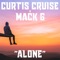 ALONE (feat. MACK G) - Curtis Cruise lyrics