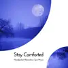 Stream & download Stay Comforted - Handpicked Relaxation Spa Music