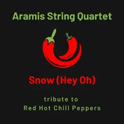 Snow (Hey Oh) - Single by Aramis String Quartet album reviews, ratings, credits