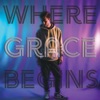 Where Grace Begins - Single, 2024