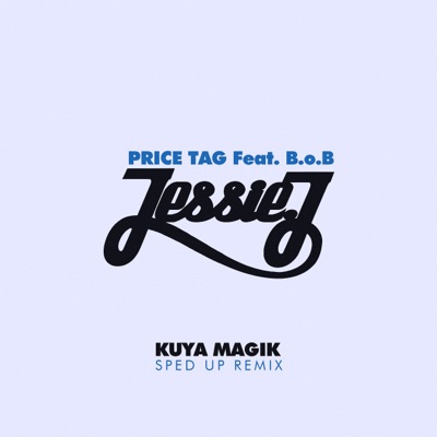 Price Tag (feat. B.o.B) [Sped Up] - Jessie J | Shazam