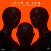 Loco & Jam - Back To The Warehouse