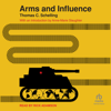 Arms and Influence - Thomas C. Schelling