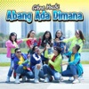 Abang Ada Dimana - Single