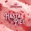 Hasta La Piel - Single