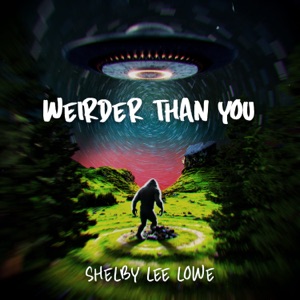 Shelby Lee Lowe - Weirder Than You - 排舞 音乐