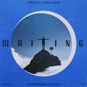 Waiting (feat. Stephen Puth) artwork