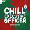 Chill Executive Officer (CEO) Christmas Edition [Selected by Maykel Piron]