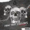 Pain That Follows (feat. INDIGOMERKABA) - Single album lyrics, reviews, download