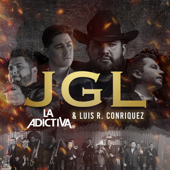 JGL - La Adictiva &amp; Luis R Conriquez Cover Art