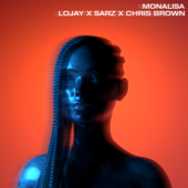 Monalisa - Lojay, Sarz &amp; Chris Brown Cover Art