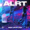 Need Your Love - Single