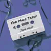 Fan Made Tapes - EP album lyrics, reviews, download