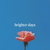 Brighter Days - Single