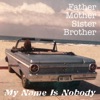 Father Mother Sister Brother - Father, Mother, Sister, Brother