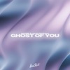 Ghost of You - Single