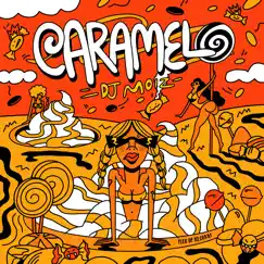 Caramelo - Single by DJ Moiz album reviews, ratings, credits