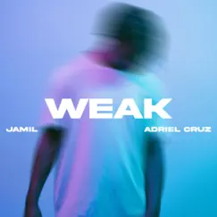 Weak - Single by Jamil & Adriel Cruz album reviews, ratings, credits