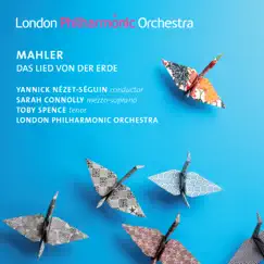 Mahler: Das Lied Von Der Erde by Yannick Nézet-Séguin, London Philharmonic Orchestra, Sarah Connolly & Toby Spence album reviews, ratings, credits