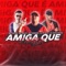 Amiga Que É Amiga (feat. MC Calvin & DJ TN Beat) - DJ Jhow Beats, Mc Gimenes & MC DELUX lyrics