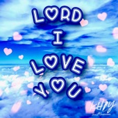 Lord I Love You artwork