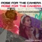 Pose for the Camera (Mix) [feat. Alvin Anthony] - Angie Vu Ha lyrics