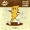Quando o Raio Cair - Single