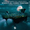 When It All Comes Together (Chris Later Remix) - Single