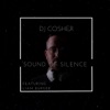 DJ Cosher - Sound of Silence (feat. Liam Burger)