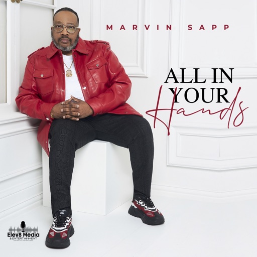 Art for All In Your Hands by Marvin Sapp