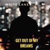 Get out of My Dreams - Single