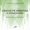 Cantos de Abertura e Comunhão (Tempo Comum Anos A, B e C)