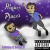 Higher Places (feat. Sean C) - Single album lyrics, reviews, download