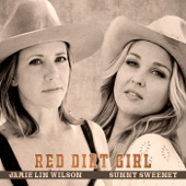 Red Dirt Girl - Sunny Sweeney & Jamie Lin Wilson
