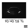 Stream & download Yo No Se Tu - Single (feat. Wizz Dakota) - Single